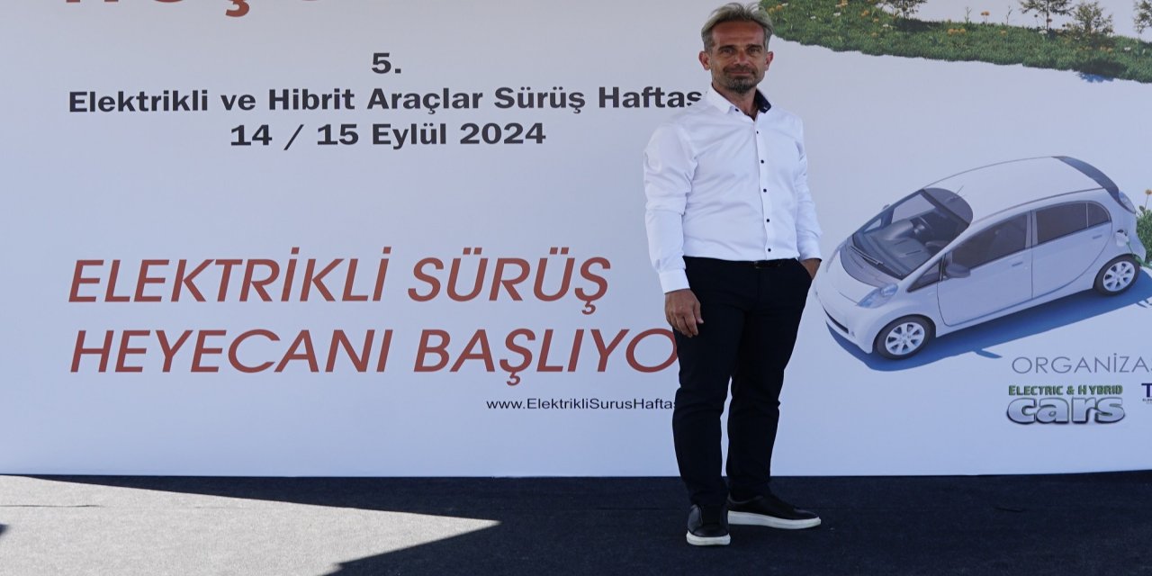 6. Elektrikli ve Hibrit Araçlar Sürüş Haftası Başlıyor