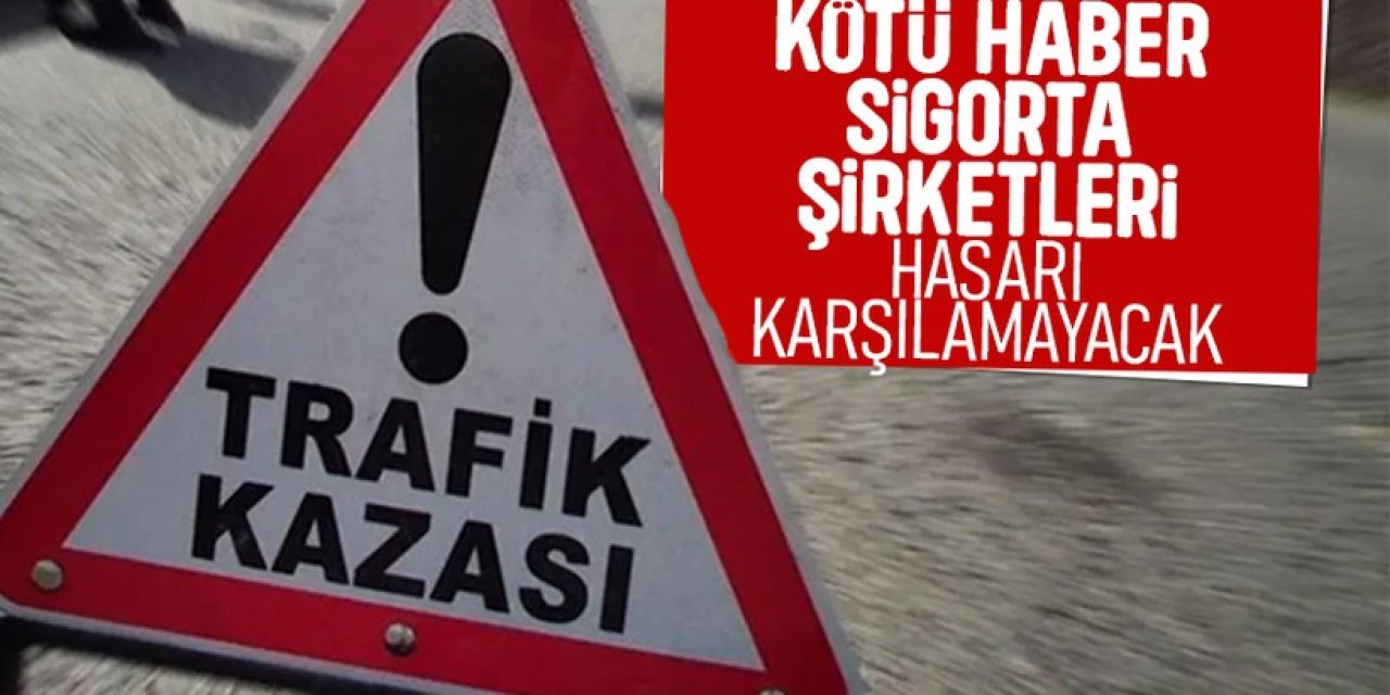 Ehliyetini değiştirmeyenlere hasarlı kazada ödeme yapılmayacak