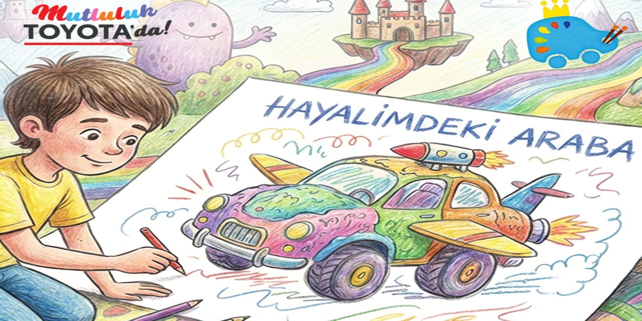 Toyota “Hayalimdeki Araba” Yarışmasıyla Çocuklar Geleceği Tasarlıyor