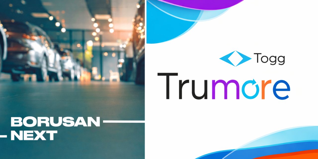 Borusan Next ve Togg Trumore’dan İş Birliği