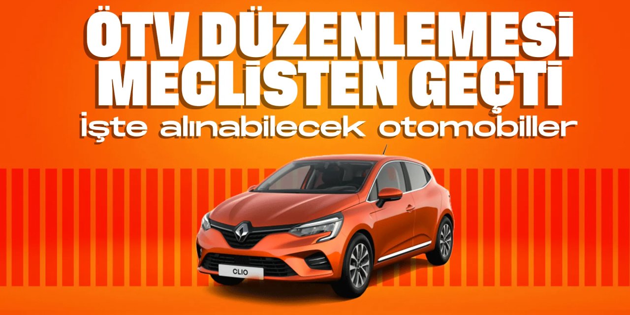 İşte Türkiye'de ÖTV'siz alınabilecek araçlar