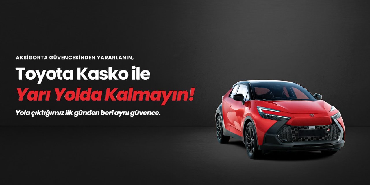 Aksigorta’dan Toyota Sahiplerine Ayrıcalıklı Kasko